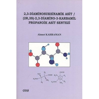 2,3 Diaminosuksinamik Asit (2R, 3S) - 2,3 - Diamino - 3 - Karmabil Propanoik Asit Sentezi Ahmet Kahraman