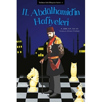 2. Abdülhamid'in Hafiyeleri A. Erkan Akay