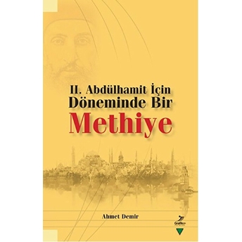 2. Abdülhamit Için Döneminde Bir Methiye Ahmet Demir