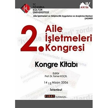 2. Aile Işletmeleri Kongresi : Kongre Kitabı (14 - 15 Nisan 2006) Kolektif