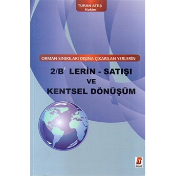 2/B'Lerin - Satışı Ve Kentsel Dönüşüm Turan Ateş