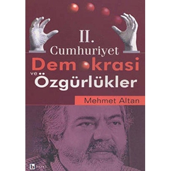 2. Cumhuriyet Demokrasi Ve Özgürlükler Mehmet Altan