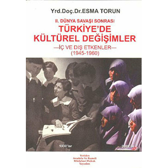 2. Dünya Savaşı Sonrası Türkiye’de Kültürel Değişimler