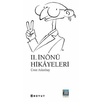 2. Inönü Hikayeleri Ümit Aslanbay