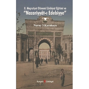 2. Meşrutiyet Dönemi Edebiyat Eğitimi Ve 