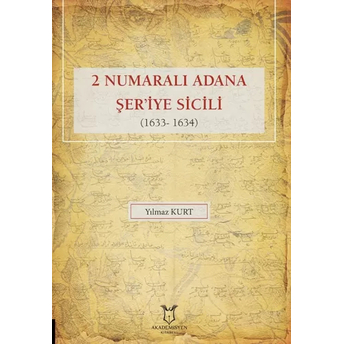 2 Numaralı Adana Şer`iye Sicili Yılmaz Kurt