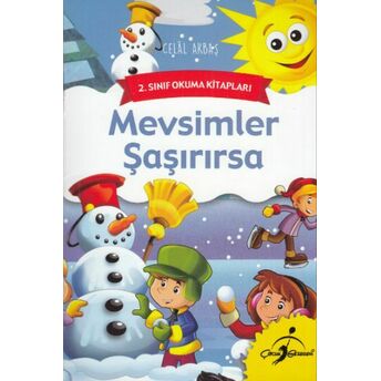 2. Sınıf Okuma Kitapları - Mevsimler Şaşırırsa Celal Akbaş