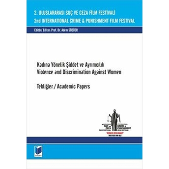 2. Uluslararası Suç Ve Ceza Film Festivali : Kadına Yönelik Şiddet Ve Ayrımcılık