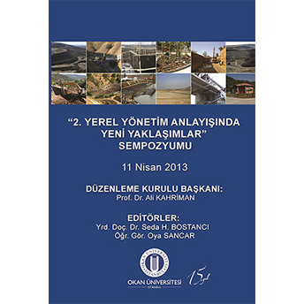 2. Yerel Yönetim Anlayışında Yeni Yaklaşımlar Sempozyumu 11 Nisan 2013 Kolektif