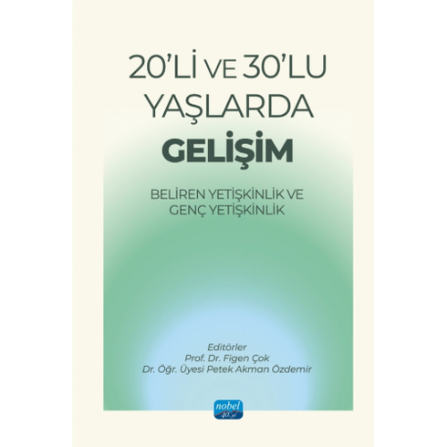 20'Li Ve 30'Lu Yaşlarda Gelişim Figen Çok