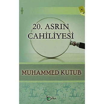 20. Asrın Cahiliyesi Muhammed Kutub