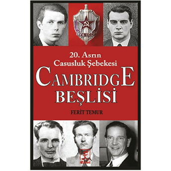 20. Asrın Casusluk Şebekesi - Cambridge Beşlisi Ferit Temur