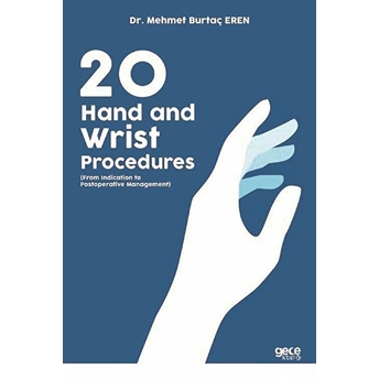 20 Hand And Wrist Procedures - Mehmet Burtaç Eren