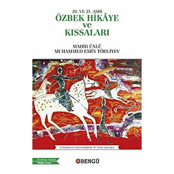 20. Ve 21. Asır Özbek Hikaye Ve Kıssaları Mahir Ünlü