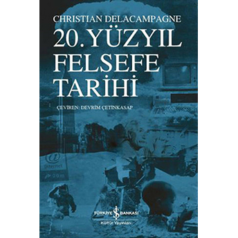 20. Yüzyıl Felsefe Tarihi Christian Delacampagne