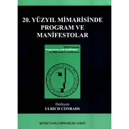 20. Yüzyıl Mimarisinde Program Ve Manifestolar Ulrich Conrads