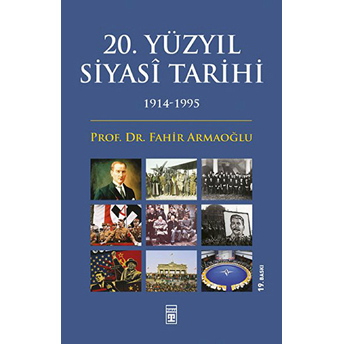 20. Yüzyıl Siyasi Tarihi (1914-1995) Fahir Armaoğlu