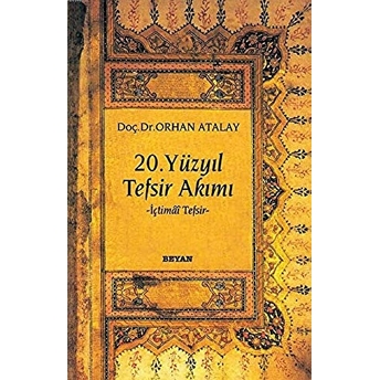 20. Yüzyıl Tefsir Akımı Orhan Atalay