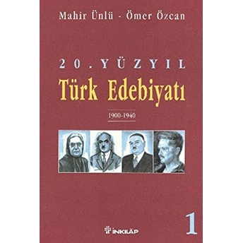 20. Yüzyıl Türk Edebiyatı 1 1900-1940 Mahir Ünlü