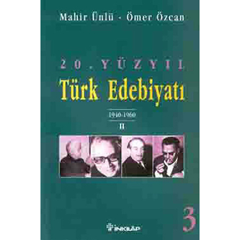 20. Yüzyıl Türk Edebiyatı 3 1940-1960 / 2 Mahir Ünlü