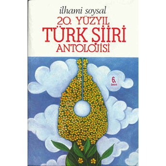 20.Yüzyıl Türk Şiiri Antolojisi (Ithal Kağıt) Ilhami Soysal