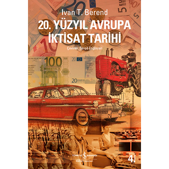 20. Yüzyılda Avrupa Iktisat Tarihi Ivan T. Berend