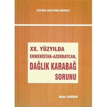 20. Yüzyılda Ermenistan-Azerbaycan, Dağlık Karabağ Sorunu