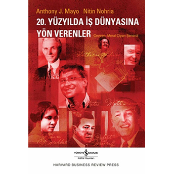 20. Yüzyılda Iş Dünyasına Yön Verenler Antony J. Mayo