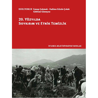 20. Yüzyılda Soykırım Ve Etnik Temizlik Cenap Çakmak