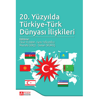 20. Yüzyılda Türkiye-Türk Dünyası Ilişkileri -  Özgür Türker