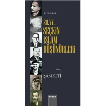 20. Yy. Seçkin Islam Düşünürleri Muhammed B. Muhtar Eş Şankıti