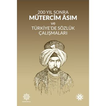 200 Yıl Sonra Mütercim Âsım Ve Türkiye’de Sözlük Çalışmaları Kolektif