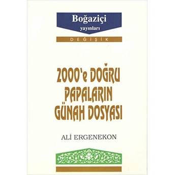 2000’E Doğru Papaların Günah Dosyası Ali Ergenekon