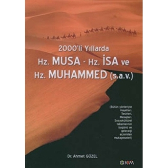 2000’Li Yıllarda Hz. Musa - Hz. Isa - Hz. Muhammed (S. A. V.) Ahmet Güzel