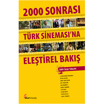 2000 Sonrası Türk Sinemasına Eleştirel Bir Bakış-Özgür Yılmazkol