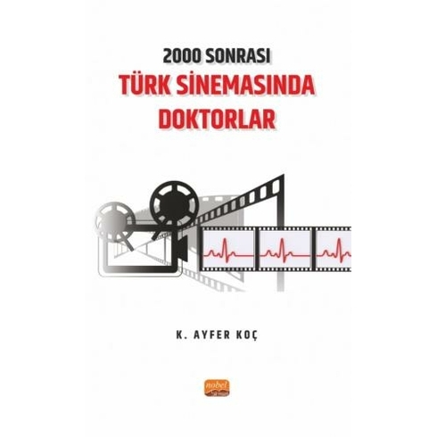 2000 Sonrası Türk Sinemasında Doktorlar K. Ayfer Koç