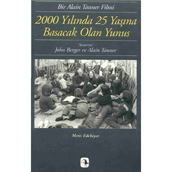 2000 Yılında 25 Yaşına Basacak Olan Yunus Alain Tanner