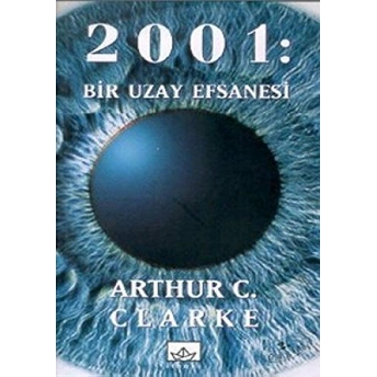 2001: Bir Uzay Efsanesi Arthur C. Clarke