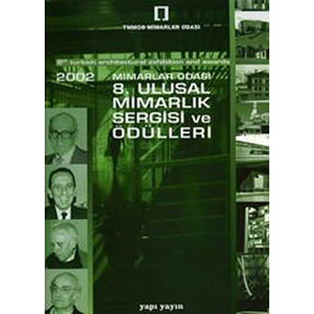 2002 Mimarlar Odası 8. Ulusal Mimarlık Sergisi Ve Ödülleri Kolektif