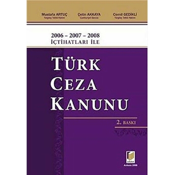 2006 - 2007 - 2008 Içtihatları Ile Türk Ceza Kanunu Ciltli Cemil Gedikli