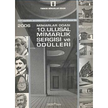 2006 Mimarlar Odası 10. Ulusal Mimarlık Sergisi Ve Ödülleri Kolektif