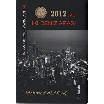 2012 Ve Iki Deniz Arası-Mehmed Alagaş