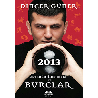 2013 Astroloji Rehberi Ve Burçlar Dinçer Güner