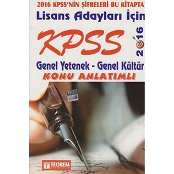 2016 Kpss Lisans Adayları Için Tam Isabet Genel Yetenek - Genel Kültür Konu Anlatımlı Kolektif