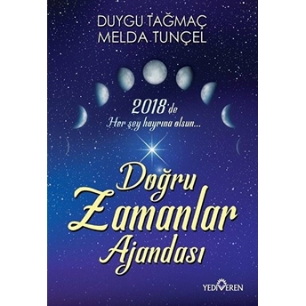 2018 Doğru Zamanlar Ajandası Duygu Tağmaç,Melda Tunçel