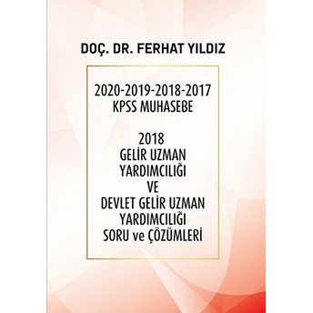 2018 Gelir Uzman Yardımcılığı Ve Devlet Gelir Uzman Yardımcılığı Soru Ve Çözümleri Ferhat Yıldız