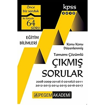 2018 Kpss Eğitim Bilimleri Konu Konu Düzenlenmiş Tamamı Çözümlü 2007 - 2017 Çıkmış Sorular Kolektif