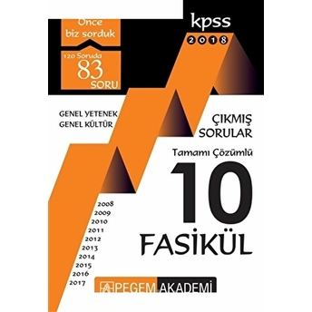 2018 Kpss Genel Yetenek Genel Kültür 2008 – 2017 Tamamı Çözümlü 10 Fasikül Çıkmış Sorular Kolektif