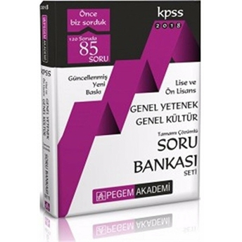 2018 Kpss Genel Yetenek - Genel Kültür Tamamı Çözümlü Soru Bankası Kolektif