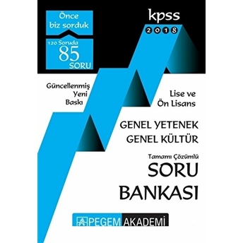 2018 Kpss Lise Ve Önlisans Genel Yetenek Genel Kültür Tamamı Çözümlü Soru Bankası Kolektif